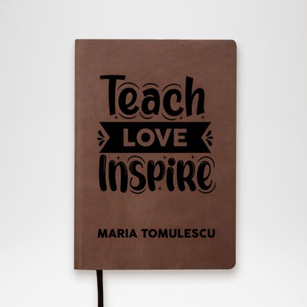 Agendă din piele personalizată cu nume pentru profesori - Teach, love, inspire