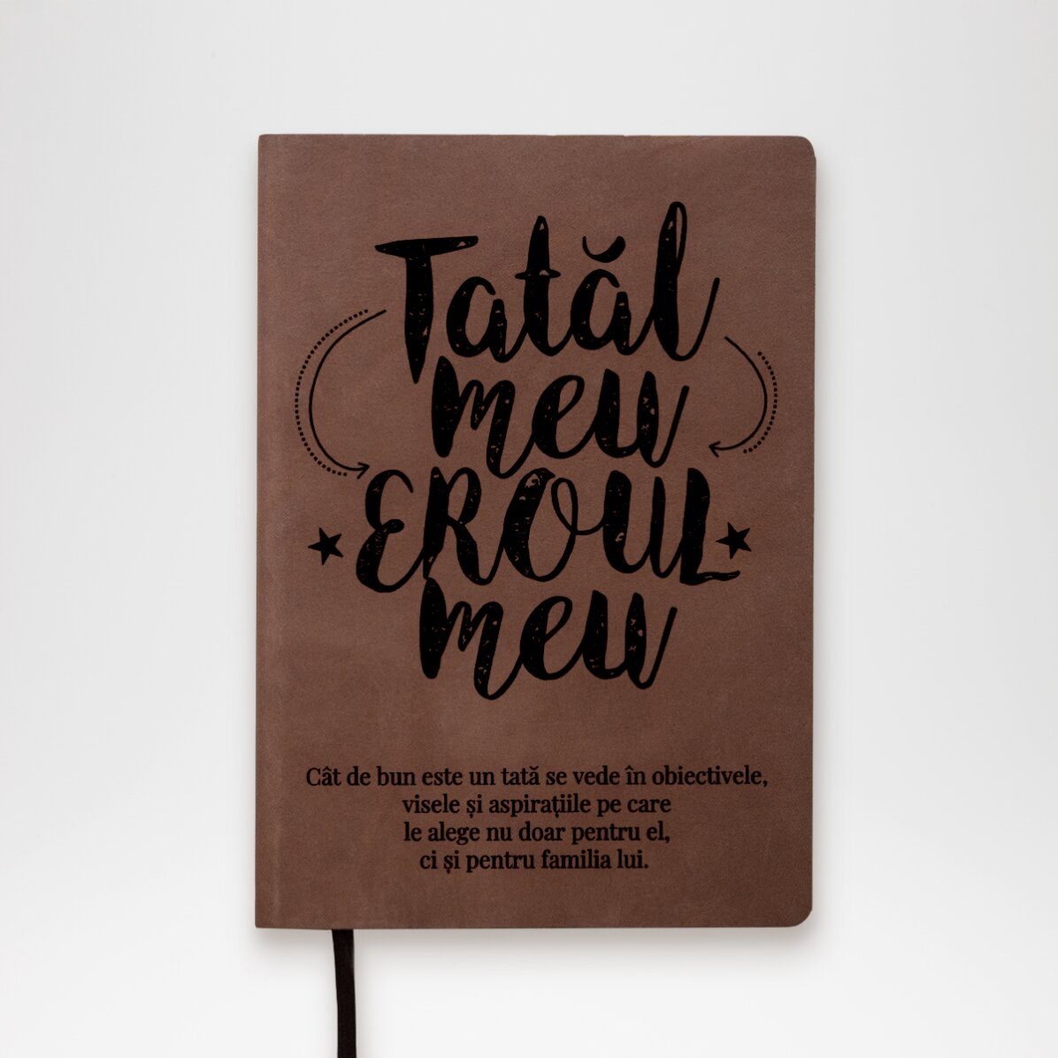 Agendă din piele personalizată cu text - Tatăl meu, Eroul meu