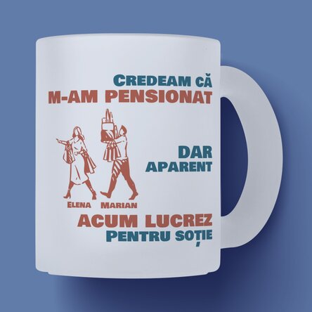 Cană sticlă mată personalizată cu mesaj - Credeam că m-am pensionat