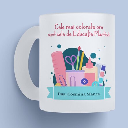 Cană sticlă mată personalizată cu mesaj - Profesoară de Educație Plastică