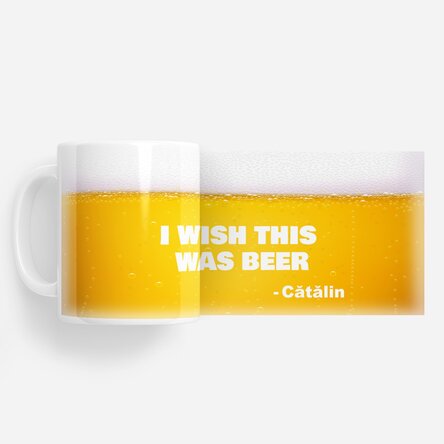 Cană personalizată cu text - I wish this was beer