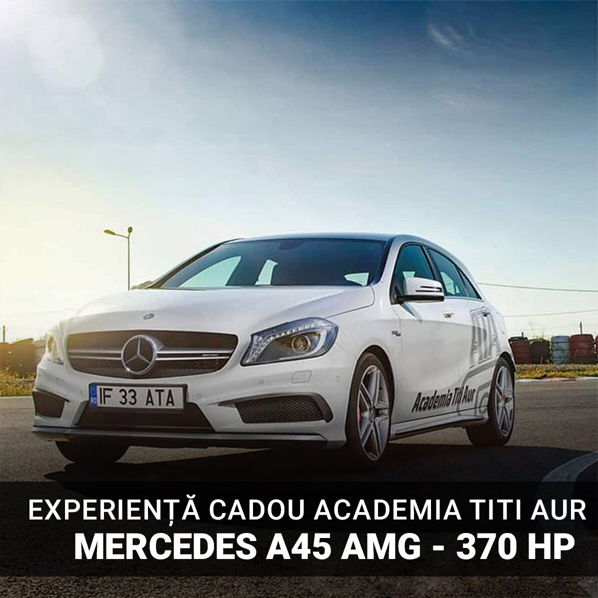 Experiență cadou Silver - Mercedes A45 AMG - Academia Titi Aur 