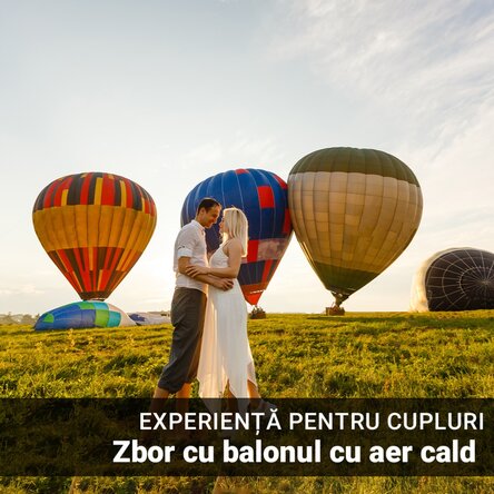Experiență VIP la înălțime pentru cupluri - Zbor cu balonul cu aer cald 