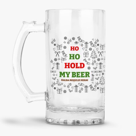 Halbă de bere personalizată cu text de Crăciun - Ho Ho Hold My Beer