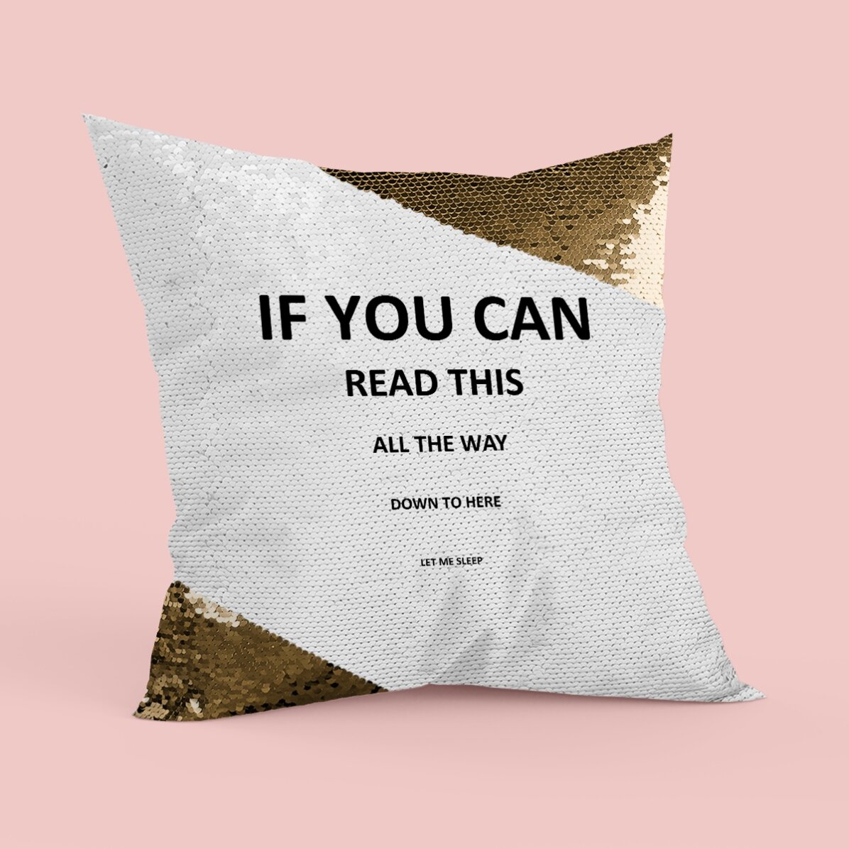 Pernă personalizată cu text - If you read this - Paiete aurii
