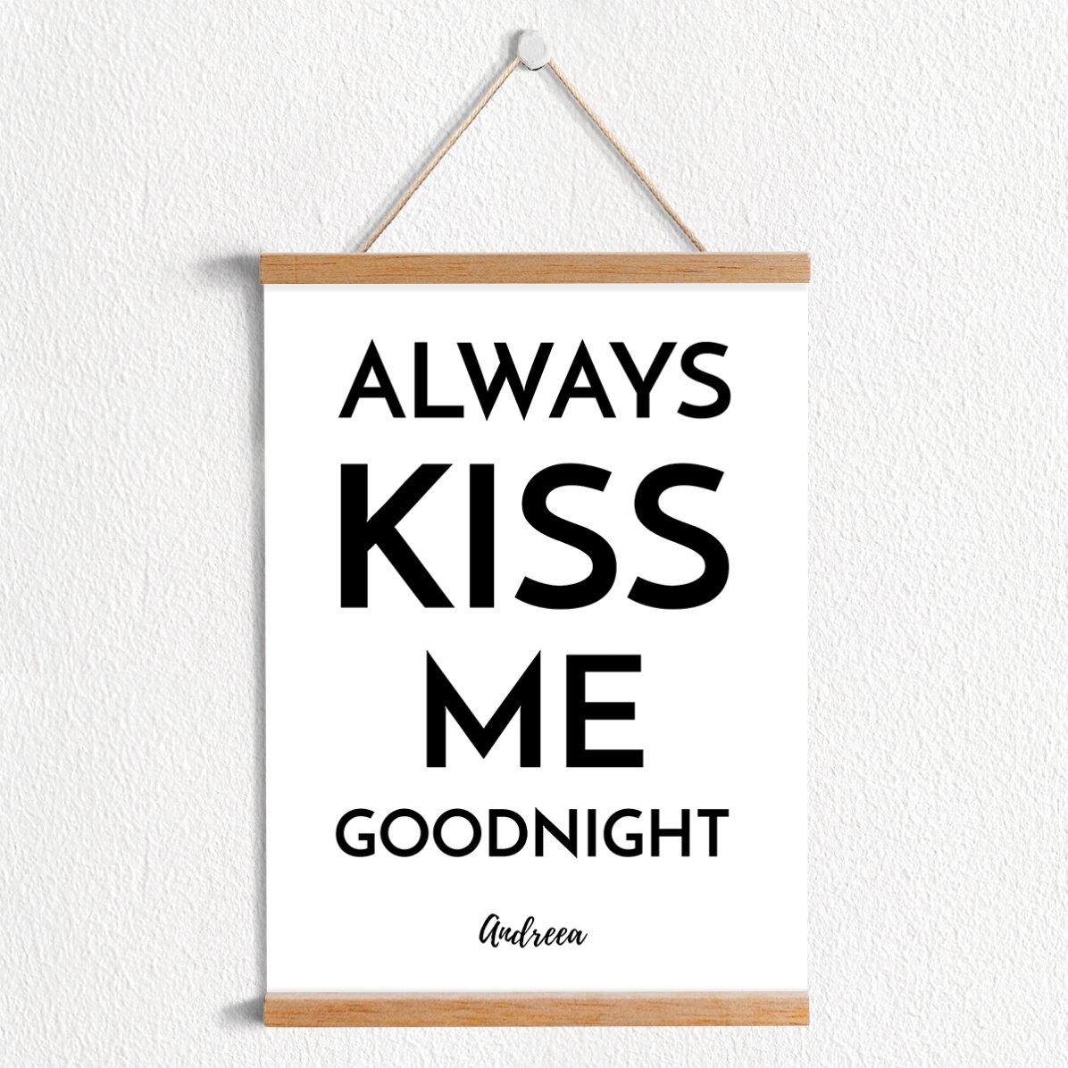 Poster cu agățătoare personalizat Always Kiss Me Goodnight