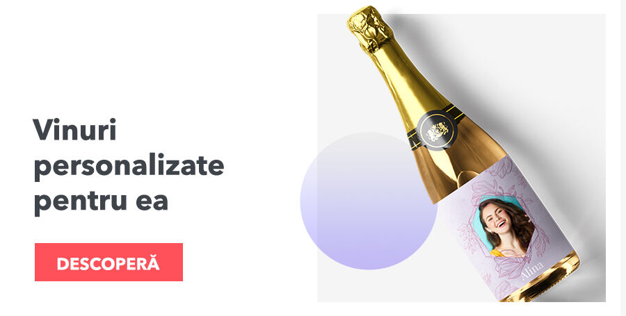 Vinuri personalizate pentru ea