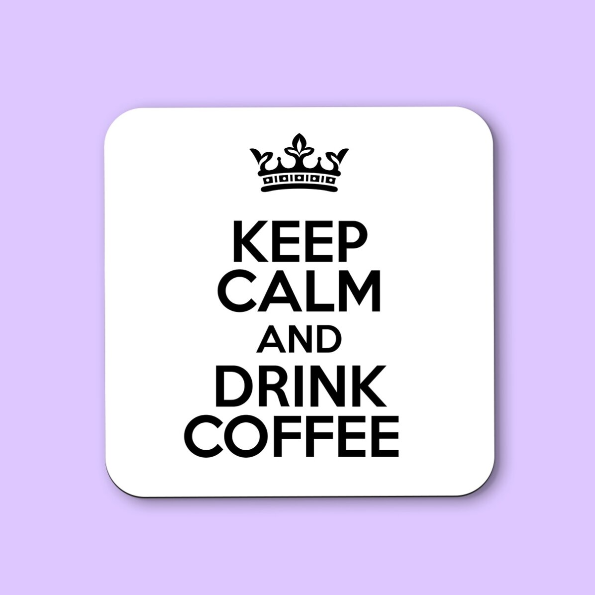 Suport pentru pahar personalizat cu text - Keep Calm White