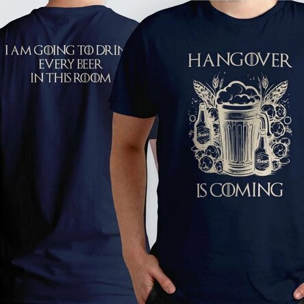 Персонализирана памучна тениска с текст от двете страни - Hangover is coming