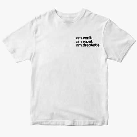 Tricou din bumbac personalizat cu text - Am dreptate