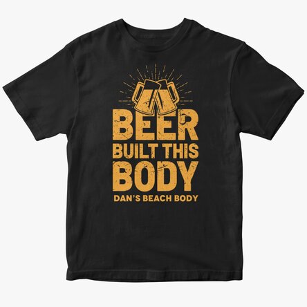 Персонализирана памучна тениска с надпис - Beer Built This Body (Бирата изгради това тяло)