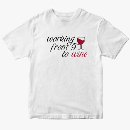 Tricou din bumbac personalizat - Working from 9 to wine